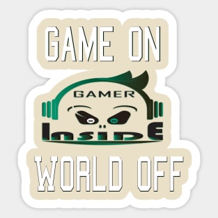 Game On Embrace Your 'Gamer Inside, cool gamers lover Sticker